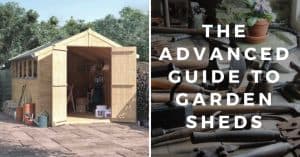 The Advanced Guide to Garden Sheds