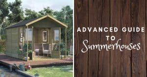 Advanced Guide to Summerhouses