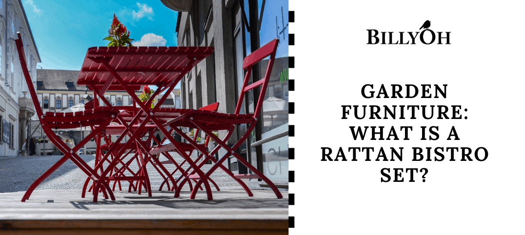 Garden Furniture: What is Rattan Bistro Set BillyOh with a red bistro set on a street