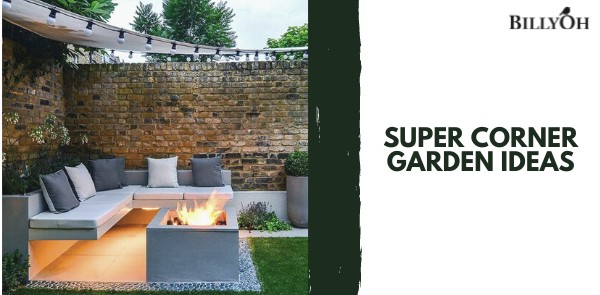 Super Corner Garden Ideas