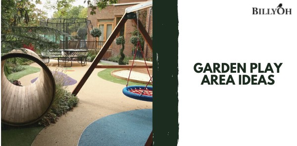 Garden Play Area Ideas