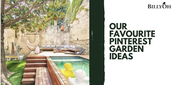 Our Favourite Pinterest Garden Ideas