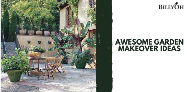 Awesome Garden Makeover Ideas