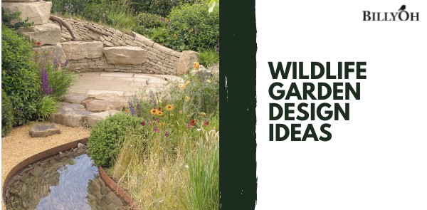 Wildlife Garden Design Ideas and Nature-Friendly Tips