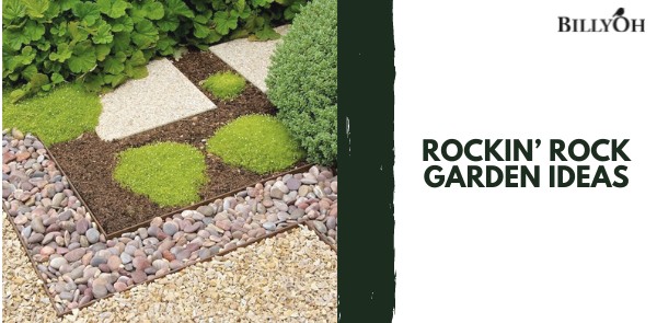 Rockin’ Rock Garden Ideas