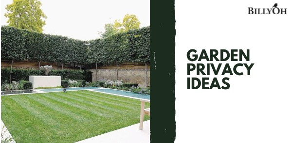 Garden Privacy Ideas: How To Make Your Garden Private