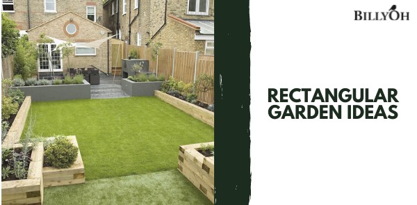 Rectangular Garden Ideas to Maximise Your Outdoor Space