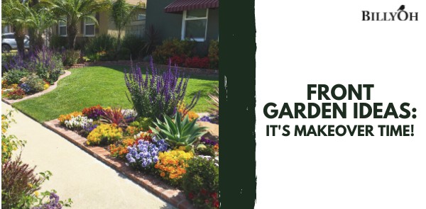 Front Garden Ideas: It's Makeover Time!
