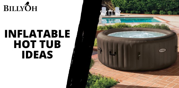 Inflatable Hot Tub Ideas For Your Outdoor Space
