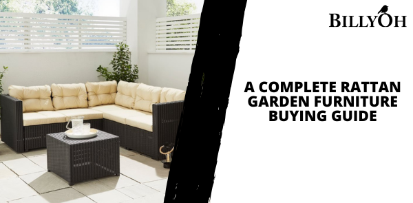 A Complete Rattan Garden Furniture Buying Guide
