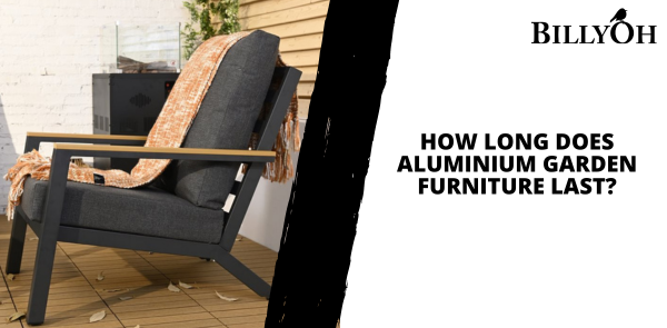 How Long Does Aluminium Garden Furniture Last?
