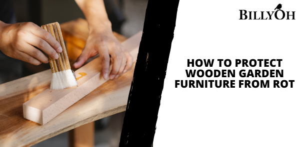 How to Protect Wooden Garden Furniture From Rot