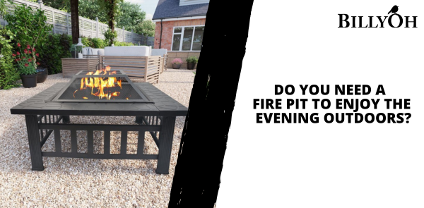 Do You Need a Fire Pit to Enjoy the Evening Outdoors?