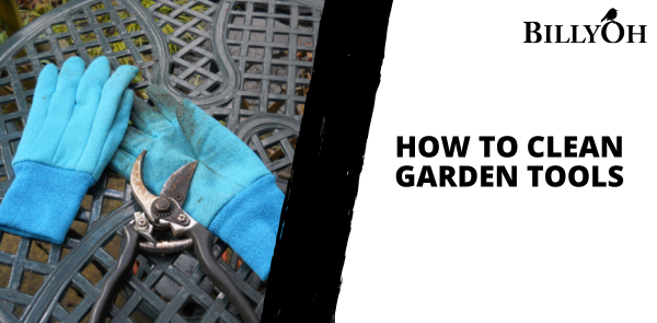 How to Clean Garden Tools