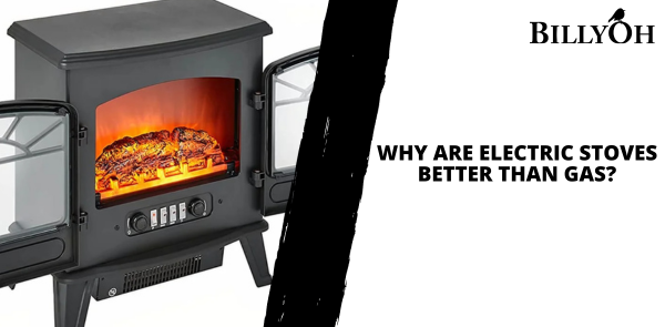 Why Are Electric Stoves Better than Gas?