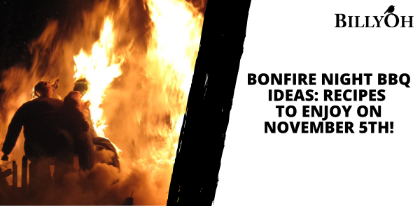 Bonfire Night BBQ Ideas: Recipes to Enjoy On November 5th!