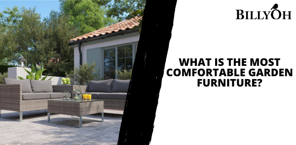 What Is the Most Comfortable Garden Furniture?