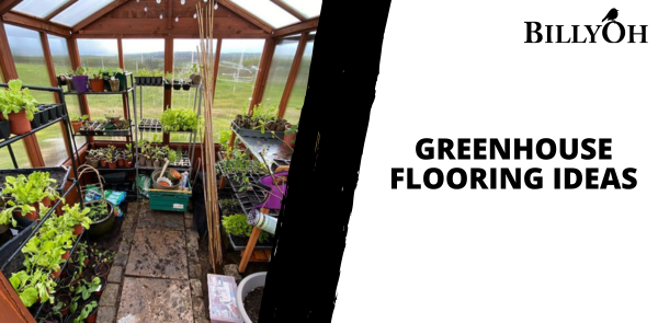 Greenhouse Flooring Ideas