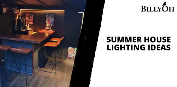 Summer House Lighting Ideas
