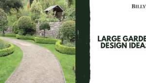 Large Garden Ideas