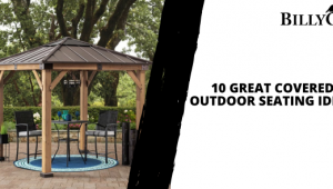 10 Great Covered Outdoor Seating Ideas